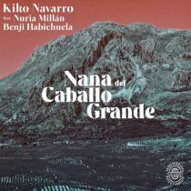 Kiko Navarro, Benji Habichuela & Nuria Millan – Nana del Caballo Grande
