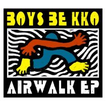 boys be kko – Airwalk EP