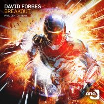 David Forbes – Breakout – Paul Denton Remix