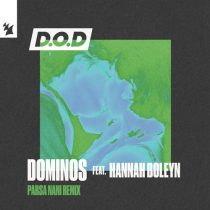 D.O.D & Hannah Boleyn – Dominos – Parsa Nani Remix