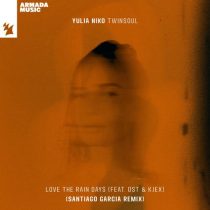 Ost & Kjex & Yulia Niko – Love The Rain Days – Santiago Garcia Remix