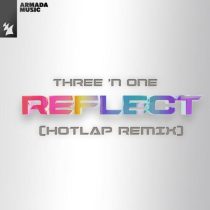 Three ‘N One – Reflect – HotLap Remix