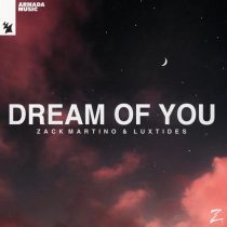 Zack Martino & Luxtides – Dream Of You