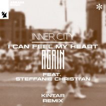 Inner City & Steffanie Christi’an – I Can Feel My Heart Again