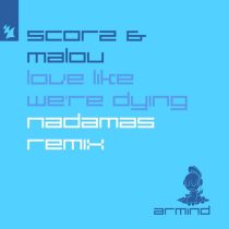Malou & Scorz – Love Like We’re Dying – Nadamás Remix
