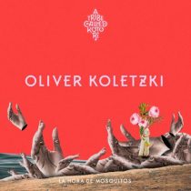 Oliver Koletzki – La Hora de Mosquitos