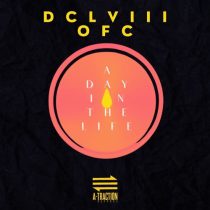DCLVIII OFC – A Day In The Life