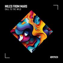 Miles From Mars – Call To The Wild