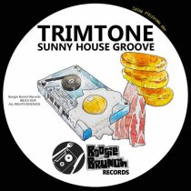 Trimtone – Sunny House Groove