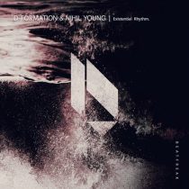 D-Formation & Nihil Young – Existential Rhythm