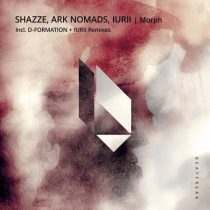 SHAZZE & Ark Nomads, SHAZZE, Ark Nomads & IURII – Morph