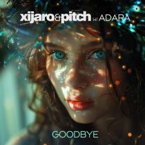Adara & XiJaro & Pitch – Goodbye
