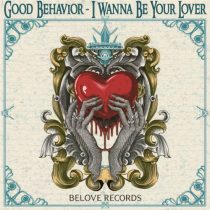 Good Behavior – I Wanna Be Your Lover