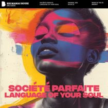 Société Parfaite – Language Of Your Soul