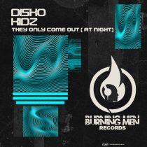 Disko Kidz – They Only Come Out ( At Night)