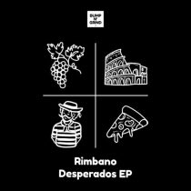 Rimbano – Desperados EP