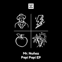Mr. Nunez – Papi Papi EP