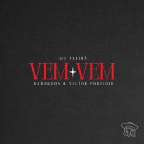 Victor Porfidio, Band&dos & Mc Talibã – Vem Vem (Extended Mix)