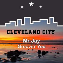 Mr Jay – Groovin You