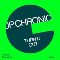 JP Chronic – Turn It Out