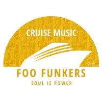 Foo Funkers – Soul Is Power