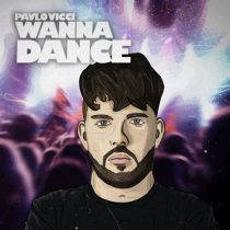 Pavlo Vicci – Wanna Dance