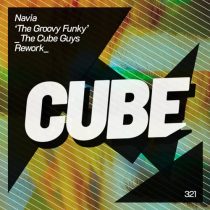 Navia – The Groovy Funky (The Cube Guys Rework)