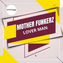 Mother Funkerz – Love Man