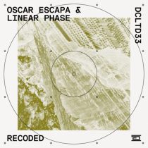 Oscar Escapa & Linear Phase – Recoded