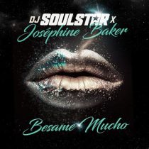 DJ Soulstar & Josephine Baker – Besame Mucho (Extended Mix)