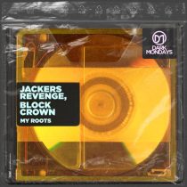 Block & Crown & Jackers Revenge – My Roots