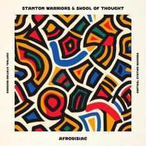 Skool Of Thought & Stanton Warriors – Afrodisiac (Extended Mix)