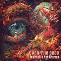 Braincell (CH) & Neo Shaman – Over the Edge