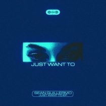 Sean Guillermo – Just Want To EP