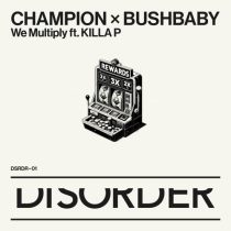 Champion, Killa P & Bushbaby – We Multiply