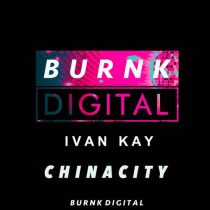 Ivan Kay – Chinacity