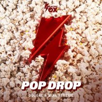 Dougal & Mike Reverie – Pop Drop
