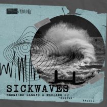 Bernardo Hangar, Mariano DC & Bernardo Hangar, Mariano DC – Sick Waves – Beskar