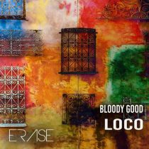 Bloody Good – Loco