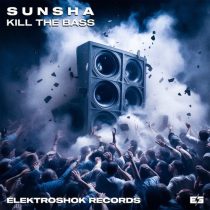 Sunsha – Kill The Bass