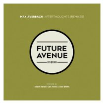 Max Averbach – Afterthoughts (Remixes)