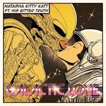 Natasha Kitty Katt & His Bitter Truth – Galactic Love