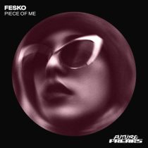 Fesko – Piece Of Me