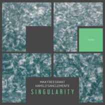Max Freegrant & Kamilo Sanclemente – Singularity