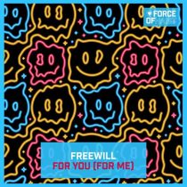FREEWILL (CA) – For You (For Me)