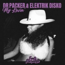 Elektrik Disko & Dr Packer – My Lovin’