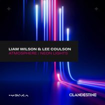 Liam Wilson & Lee Coulson – Neon Lights / Atmosphere