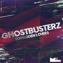 Ghostbusterz – Forbidden Lovers