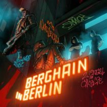 Naeleck, SMACK, Niklas Dee & 2 Engel & Charlie – Berghain In Berlin (with SMACK) (Extented Version)