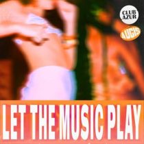 AUGIS & Club Azur – LET THE MUSIC PLAY (EXTENDED)